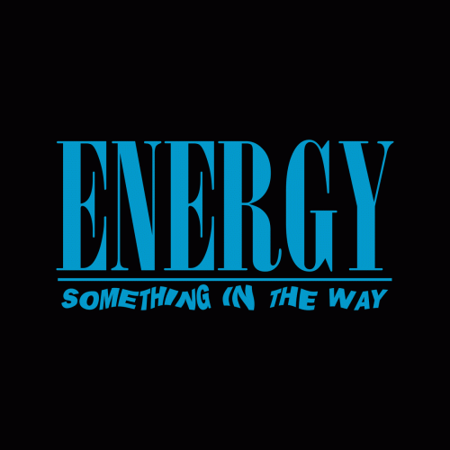 Energy : Something in the Way